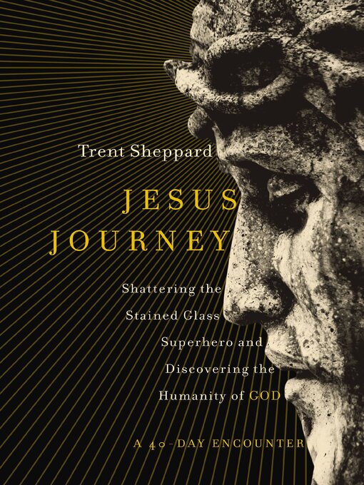 Title details for Jesus Journey by Trent Sheppard - Available
